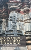 BRAHMANISM and HINDUISM Or Religious thought and Life in India, as based on the Veda and other Sacred Books of the Hindūs 9390063140 Book Cover