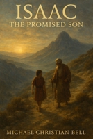 Isaac the Promised Son B0F8WMVQX6 Book Cover