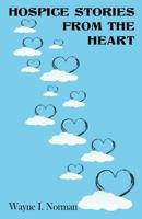 Hospice Stories from the Heart 099060070X Book Cover