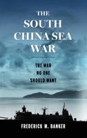 South China Sea War : The War No One Should Want 196876156X Book Cover
