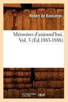 Ma(c)Moires D'Aujourd'hui. Vol. 3 (A0/00d.1883-1888) 201274995X Book Cover