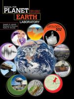 Manual for Planet Earth Laboratory: Geology 102 1465246835 Book Cover