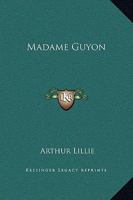 Madame Guyon 1425363768 Book Cover