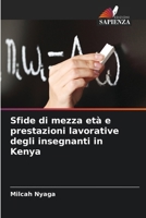 Sfide di mezza età e prestazioni lavorative degli insegnanti in Kenya (Italian Edition) 6208031850 Book Cover