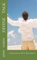 Divine Talk: Conversation With Holy Spirit 0993187595 Book Cover