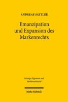 Emanzipation Und Expansion Des Markenrechts: Die Entstehungsgeschichte Des Markengesetzes Von 1995 3161533488 Book Cover