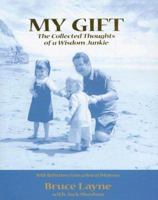 My Gift: A Relentless Assault on Parksinon's and Life's Other Obstacles 1932173242 Book Cover