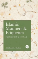 Islamic Manners and Etiquettes: From Quran and Sunnah 1915570123 Book Cover