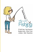 Book For People Who Love Fishing- Fishing Cartoons, Humorous Stories, Jokes And Quotes: Hunting & Fishing Humor null Book Cover