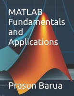MATLAB Fundamentals and Applications B0F63TDMD5 Book Cover