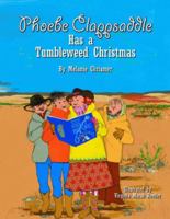 Phoebe Clappsaddle Has a Tumbleweed Christmas 1589802411 Book Cover