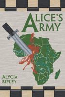 Alice's Army 1490726195 Book Cover