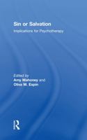 Sin or Salvation: The Relationship Between Sexuality and Spirituality in Psychotherapy 0789034328 Book Cover