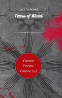 Tears of Blood Volume 1-2: Cursed Poems B0CM8MFZ2X Book Cover