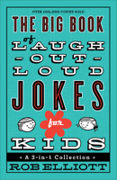 The Big Book of Laugh-Out-Loud Jokes for Kids: A 3-in-1 Collection 0800723074 Book Cover