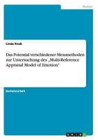 Das Potential verschiedener Messmethoden zur Untersuchung des „Multi-Reference Appraisal Model of Emotion" 364021238X Book Cover