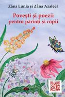 Povesti Si Poezii Pentru Parinti Si Copii: Cu Ilustratii Color 1548116149 Book Cover