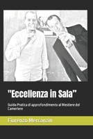 "Eccellenza in Sala”: Guida Pratica di approfondimento al Mestiere del Cameriere ("Delizie e Sapori: Guida Completa all'Enogastronomia per Professionisti e Appassionati") B0CGMF3N4L Book Cover
