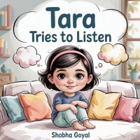 Tara Tries to Listen: A Gentle Story About Loud Thoughts and Finding Focus B0G641V855 Book Cover