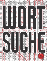Wortsuche: Wortsuchrätsel Großdruck für mit Lösung - Buchstabenpuzzle Rätselbuch für Erwachsene und Senioren - Geschenk für Rentn B08QDQ2YYS Book Cover