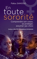 En toute sororité: Comprendre son corps, se protéger, assumer ses choix (Harmattan Guinée) (French Edition) 2336613131 Book Cover
