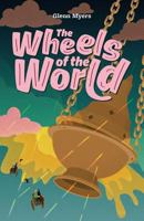 The Wheels of the World 095650101X Book Cover