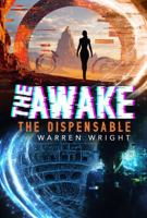 The Awake: The Dispensable B0H58HHBNB Book Cover