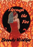 Through the Fire 1477147519 Book Cover