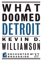What Doomed Detroit 1594037469 Book Cover