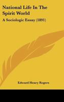 National Life In The Spirit World: A Sociologic Essay 1166929493 Book Cover