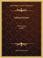 Falling Markets: Their Cause 1246643030 Book Cover