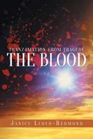 Tranz4mation From Tragedy: The Blood 1635253985 Book Cover