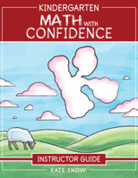 Kindergarten Math With Confidence Instructor Guide 194584163X Book Cover