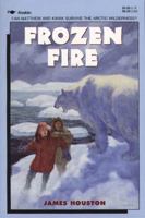 Frozen Fire: A Tale Of Courage 0689716125 Book Cover