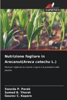 Nutrizione fogliare in Arecanut(Areca catechu L.) (Italian Edition) 6209028942 Book Cover