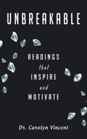 Unbreakable: Readings That Inspire and Motivate 1665516925 Book Cover