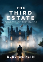 The Third Estate: Secrets of the Manor 1977279031 Book Cover