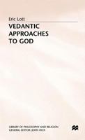 Vedantic Approaches to God (Library of Philosophy and Religion Series) 1349048461 Book Cover