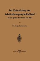 Zur Entwicklung Der Arbeiterbewegung in Russland Bis Zur Grossen Revolution Von 1905 3642472656 Book Cover