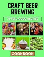Craft Beer Brewing: Recipes From Belgium's Classic Cuisine B0BJTP7YD3 Book Cover