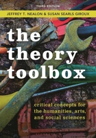The Theory Toolbox: Critical Concepts for the Humanities, Arts, & Social Sciences 1538187973 Book Cover