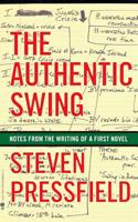 The Authentic Swing: Notes From the Writing of a First Novel 1936891131 Book Cover