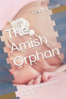 The Amish Orphan: An anthology of Amish Romance 1088517625 Book Cover