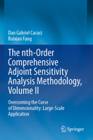 The nth-Order Comprehensive Adjoint Sensitivity Analysis Methodology, Volume II: Overcoming the Curse of Dimensionality: Large-Scale Application 3031196376 Book Cover