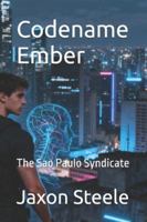 Codename Ember: The Sao Paulo Syndicate B0FZ57CFRS Book Cover