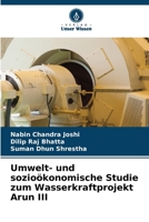 Umwelt- und sozioökonomische Studie zum Wasserkraftprojekt Arun III (German Edition) 6209546587 Book Cover