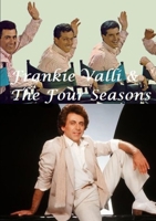 Frankie Valli & The Four Seasons 0244544042 Book Cover