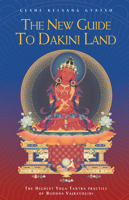 Guide to Dakini Land: The Highest Yoga Tantra Practice of Buddha Vajrayogini 0948006188 Book Cover