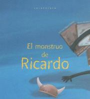 El Monstruo De Ricardo/ the Monster of Ricardo (Coleccion Libros Para Sonar) 8496388387 Book Cover