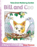 Bill and Coo: A story to colour in 1739723007 Book Cover